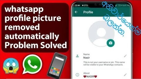 Whatsapp Profile Picture Automatically Removed Problem Sloved