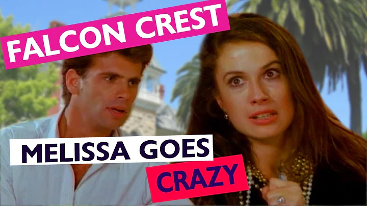 Falcon Crest S6E14: Melissa goes crazy