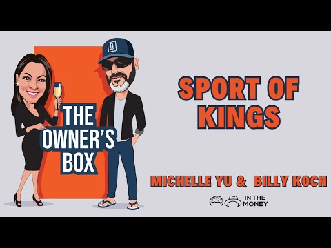 The Owner's Box - Episode 121 - Sport of Kings Racing