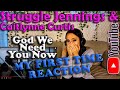 Struggle Jennings & Caitlynne Curtis - God We Need You Now, My First Time Reaction