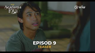 Teaser Episod 9 #SeadanyaKita
