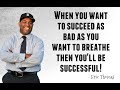 Never Stop-Eric Thomas- Must Watch!