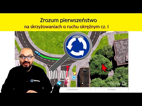 Zrozum pierwszeństwo na skrzyżowaniach o ruchu okrężnym cz. I . Testy ZdamyTo.