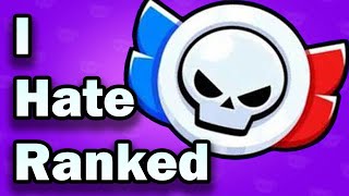 Why I HATE Ranked Brawl Stars…