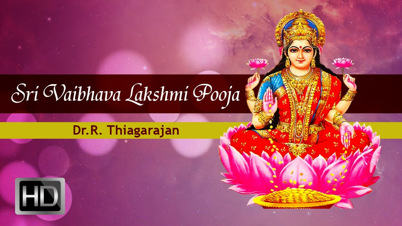 Sri Vaibhava Lakshmi Pooja   Visesharchana Mantra   Mantra for Wealth   DrR Thiagarajan