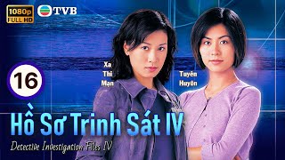 Phim TVB lồng tiếng Hồ Sơ Trinh Sát IV (Detective Investigation Files IV) 16/50 | Cổ Thiên Lạc |1999