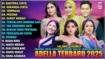BAHTERA CINTA, KERANDA CINTA | OM ADELLA TERBARU 2025 | TASYA ROSMALA - LUSYANA JELITA - NURMA KDI