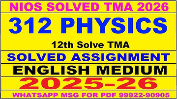 nios Physics 312 solved assignment 2025-26 | nios 312 tma solved 2025-26 Physics | Physics-312