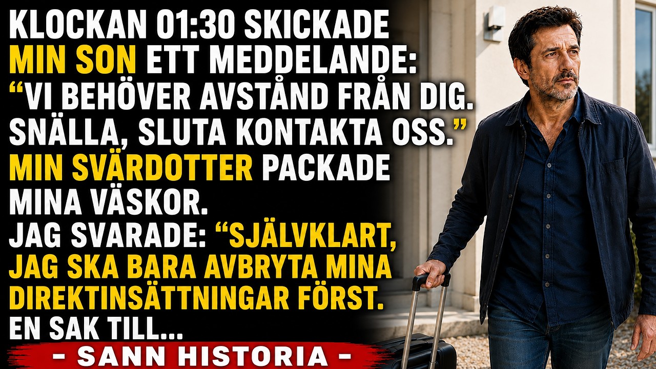 Vid 15:17 en söndagseftermiddag fick jag ett SMS från min egen son: ”Vi behöver avstånd från dig. Sluta kontakta oss.” När jag kom hem stod alla mina resväskor på verandan, och min svärdotter log...