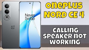 Oneplus Nord CE 4 Call Ear Speaker problem || Calling speaker not working