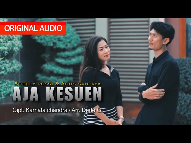 New duet Aja Kesuen - Shelly Rossi & Agus Sanjaya | DEMEDIA PRO class=