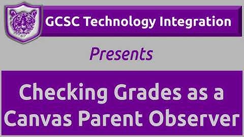 Checking Grades as a Canvas Parent Observer