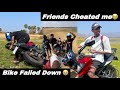 Friends cheated me  bike falled down  dont trust anyone  im back 