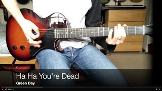 Ha Ha You&#39;re Dead - Green Day (Guitar Cover)