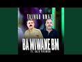Ba Miwane Bm Feat Salh Penjweni