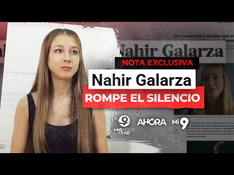 NOTA EXCLUSIVA NAHIR GALARZA