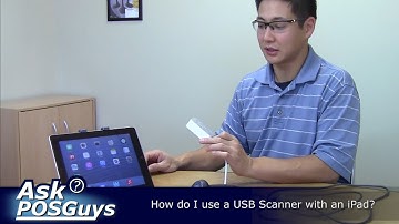 Ask POSGuys - How do I use a USB Scanner with an iPad?
