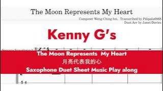 The Moon Represents My Heart 月亮代表我的心 Kenny G Saxophone Sheet Music Play-along