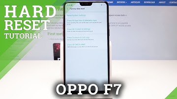 How to Hard Reset Oppo F7 - Factory Reset / Wipe Data