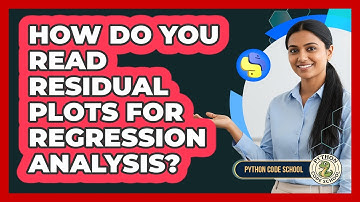 How Do You Read Residual Plots For Regression Analysis? - Python Code School