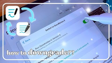 CAN I SWITCH BACK TO GOODNOTES 5? | how to downgrade from GoodNotes 6 to 5