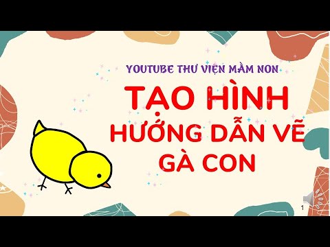 Hướng dẫn trẻ vẽ con gà con