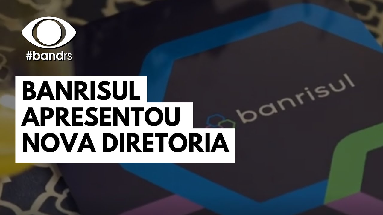 Banrisul apresenta nova diretoria 