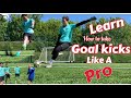 How to take Goal Kicks ... How to improve your Goal Kicks goalkeeping tutorial