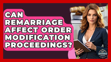 Can Remarriage Affect Order Modification Proceedings? - Get Divorce Answers