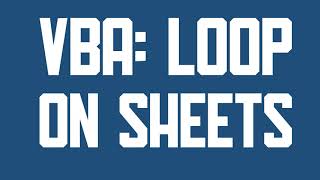 VBA Loop on sheets in Excel file