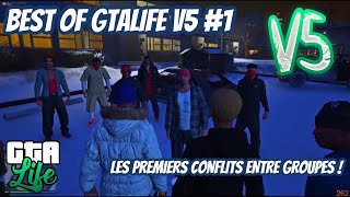 🔥LES PREMIERS CONFLITS ENTRE GROUPES ⚔️ ! BEST OF GTALIFE V5 #1