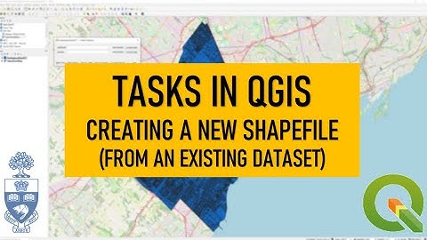 Tasks in QGIS: Creating a New Shapefile (from an existing dataset)
