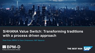 S/4HANA Value Switch Transforming Traditions With A Process Driven Approach