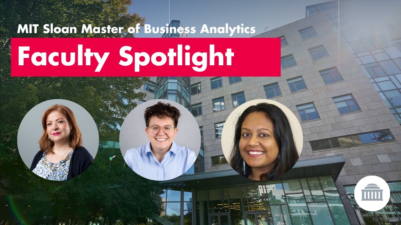 Meet MIT Sloan's Master of Business Analytics Faculty | Women Spotlight
