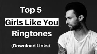 Here are some of the ringtones all remix latest trending song "girls
like you". you can download them form links given below. ▶ for
android...