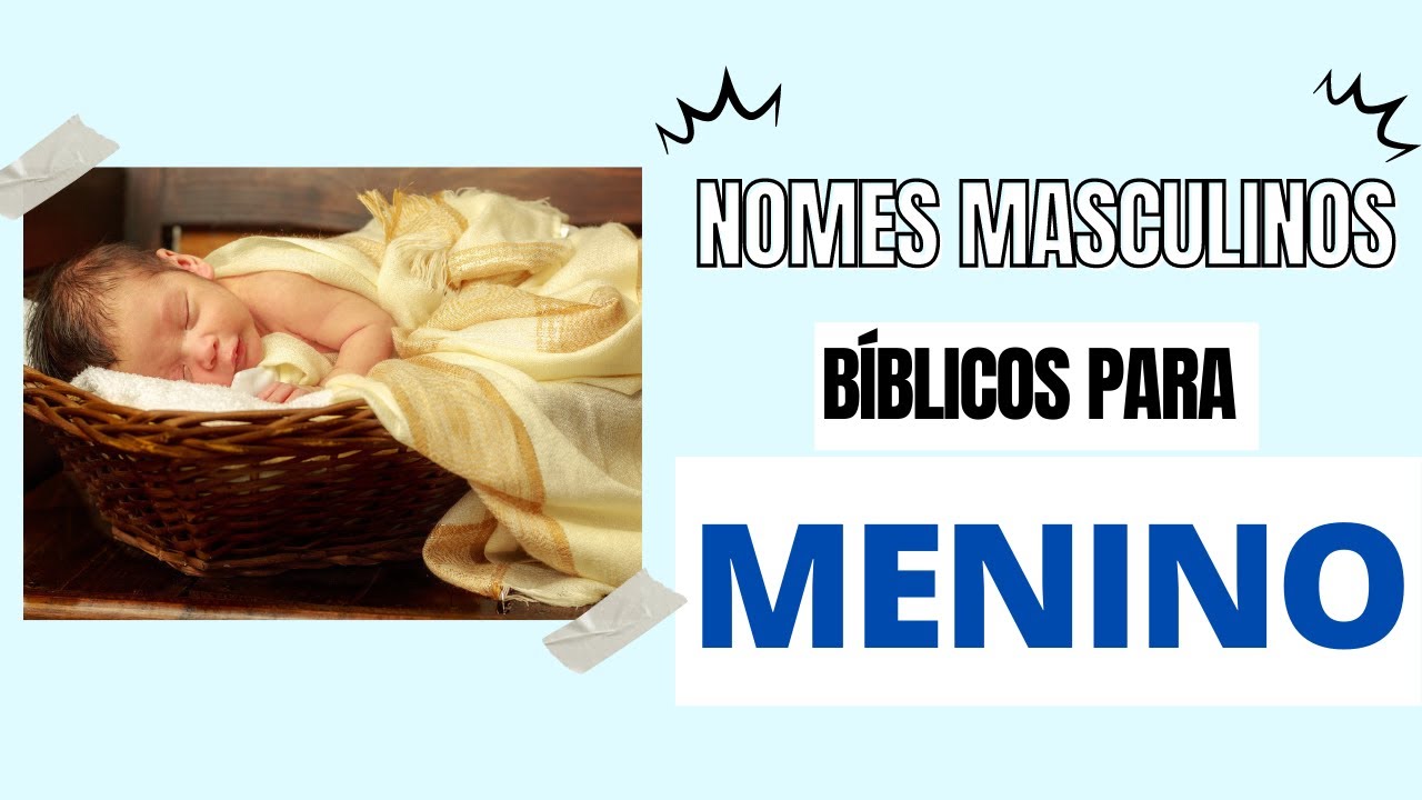 Nomes bíblicos masculinos: 40 ideais de nomes para seu filho! - Moda Love