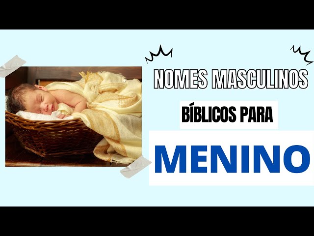 Nomes bíblicos masculinos: +65 ideias para você se inspirar!