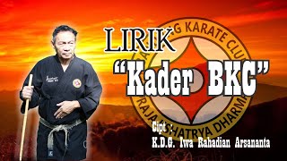 Download lagu Lirik Lagu Kader Bkc | Bandung Karate Club | K.d.g. Iwa Rahadian Arsananta mp3