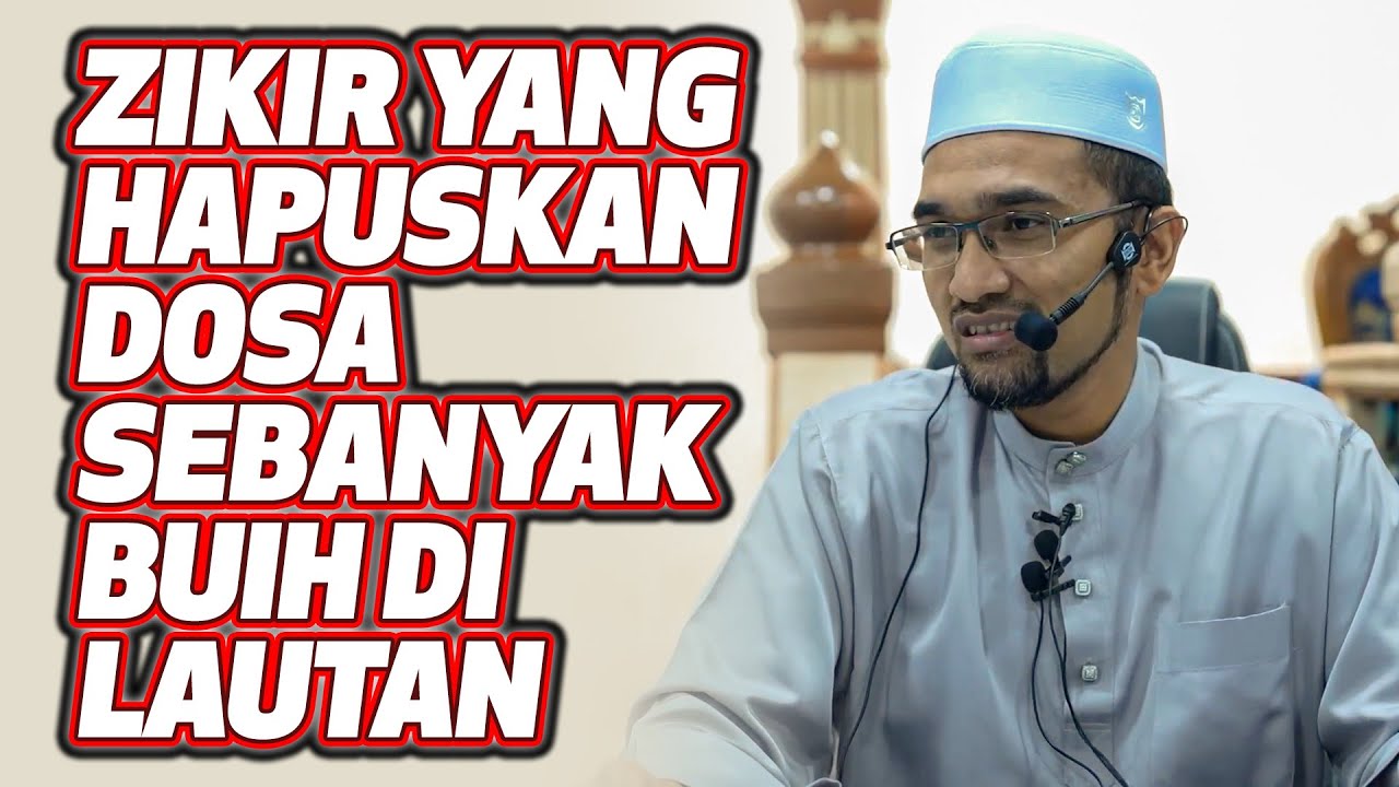 Dr Rozaimi - Zikir Yang Hapuskan Dosa Sebanyak Buih Di Lautan