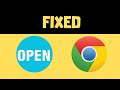 How to fix Google Chrome not Opening on Windows 11