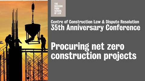 CCLDR 35th anniversary - Procuring net zero construction projects