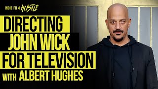 Directing ACTION in the World of John Wick for Television | Albert Hughes