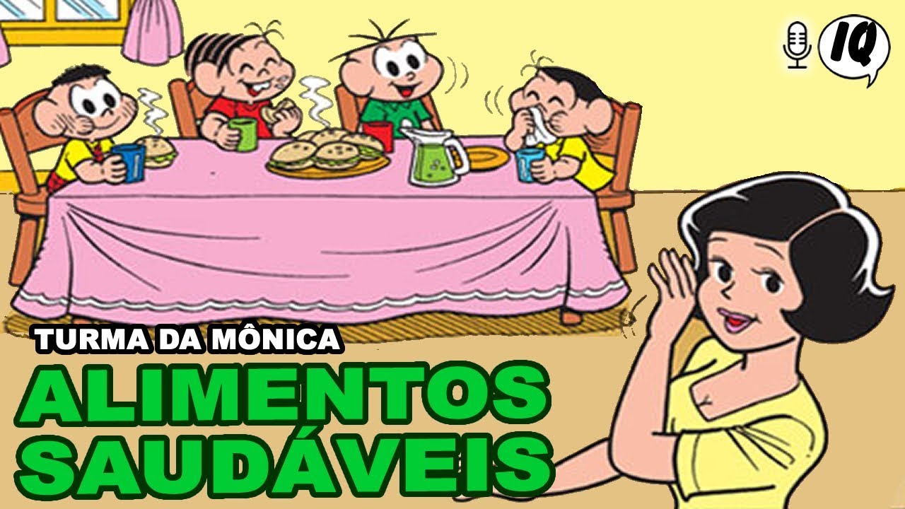 Turma da Mônica - Alimentos saudáveis | Mônica, Magali, Cebolinha e Cascão.