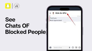 (2024) How to SEE CHATS with Someone who blocked you on Snapchat