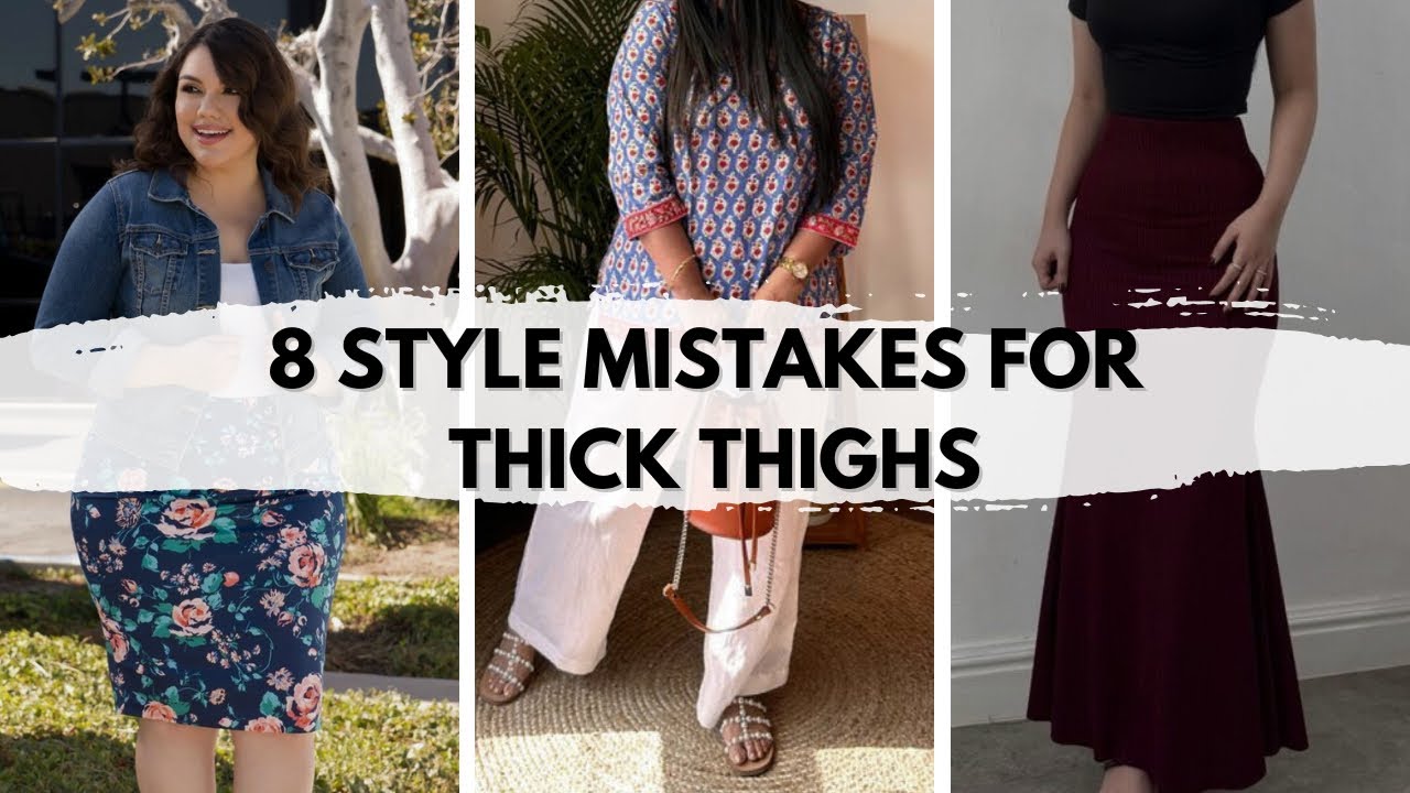Thick thighs STYLE GUIDE and STYLE NO NO! Thick girl style hacks - YouTube