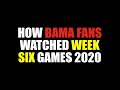 How Bama Fans Watched Week Six Games 2020