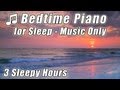 Bedtime music relaxing classical piano for sleep helps babies relax fall asleep sleeping baby songs