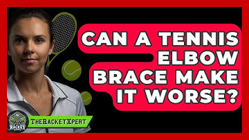 Can A Tennis Elbow Brace Make It Worse? - The Racket Xpert