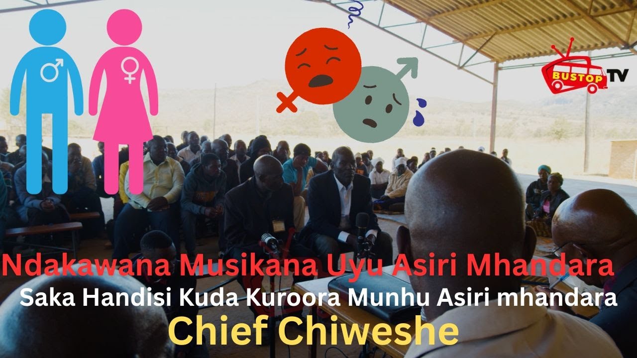 Ndakawana Musikana Uyu Asiri Mhandara Saka Handisi Kuda Kuroora Munhu Asiri mhandara |Chief Chiweshe