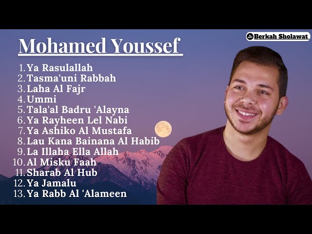 [Tanpa Iklan] Mohamed Youssef Full Album Terbaru Sholawat Populer Merdu 2023 | Lagu Sholawat Populer class=